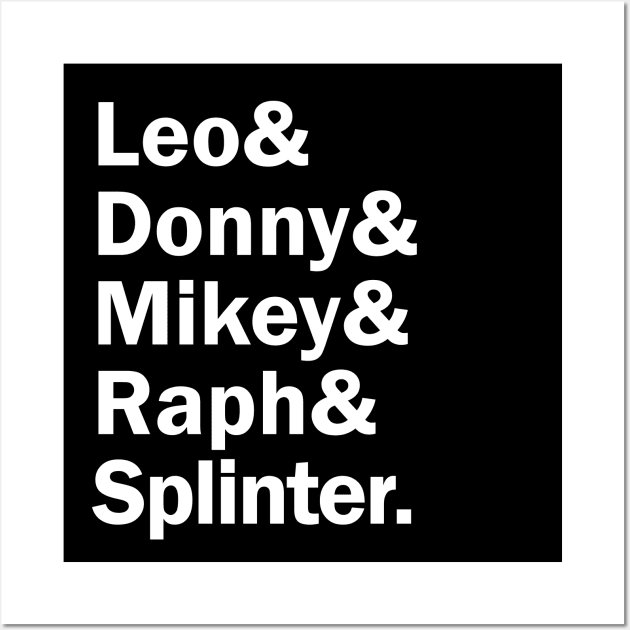 Funny Names x Teenage Mutant Ninja Turtles TMNT (Leo, Donny, Mikey, raph, Splinter) Wall Art by muckychris
